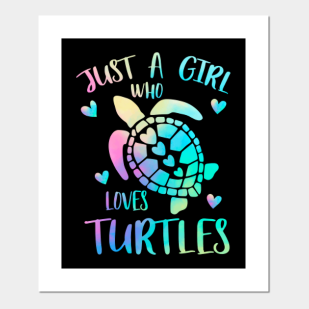 Just A Girl Who Loves Turtles Just A Girl Who Loves Turtles Posters